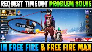 Request Timeout Problem | How To Solve Free Fire Request Timeout Problem | Free Fire Request Timeout
