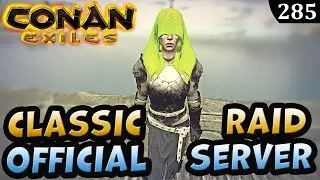 Conan Exiles RAID TIME Official Server Drop Loot