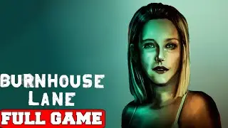 BURNHOUSE LANE - Gameplay Walkthrough FULL GAME [PC 60FPS] - No Commentary