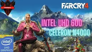 FAR CRY 4 ON INTEL CELERON N4000 | INTEL UHD 600 | 4GB RAM | HIGH END GAME ON N4000 I GAMEINFO