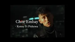 CHOE EMBAY Teaser - Kenny Lhendup featuring PTshowa