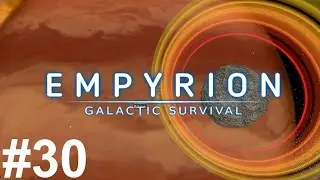 Empyrion Galactic Survival Прохождение #30, Uabion Moon