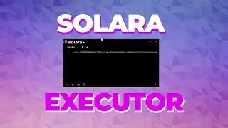 SOLARA EXECUTOR / BEST WAY FOR ROBLOX CHEATING(2024)