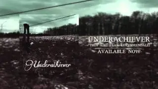 Underachiever - Thin Air (Feat. Luke Oxendale)