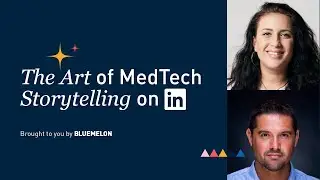 The Art of MedTech Storytelling on LinkedIn