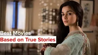 Top 10 Best Movies Based on True Stories Hindi