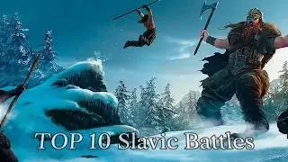 Top 10 Slavic Battles