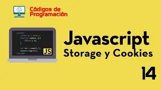 Curso de JS: 14. Cookies, localStorage y sessionStorage