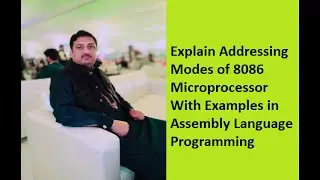 Lecture 12: Explain Addressing Modes of 8086 Microprocessor With Examples in Assembly