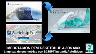 Importar Archivos de Revit y Sketchup a 3ds max-bonus Script InstantlyAutoEdges.