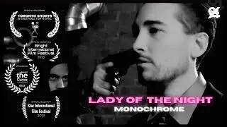 LADY OF THE NIGHT - Short Film - Monochrome Edition