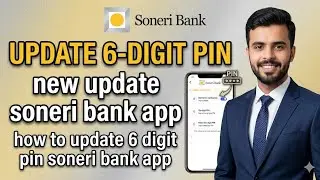Soneri Bank New Update: Update 6 Digit PIN 🔐 | Soneri Bank App Login Problem