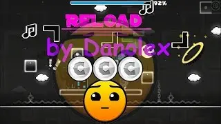 Geometry Dash [2.0] (Hard) - Reload - by Danolex