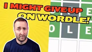 I'M QUITTING WORDLE Because I'm Tired of Failing!