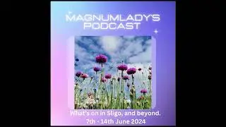 What's on in Sligo and Beyond - 7th - 14th June, 2024