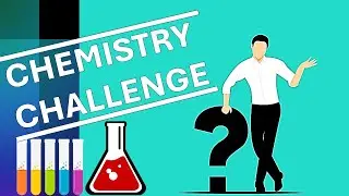 Chemistry Challenge: 10 Questions to test your knowledge