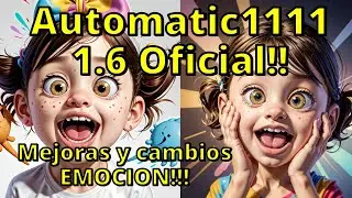 Automatic1111 1.6 Oficial, Mejoras y cambios | Stable Diffusion en español