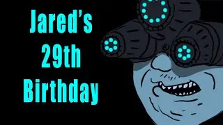 Jared's 29th Birthday