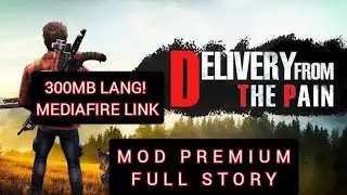 DELIVERY FROM THE PAIN MOD. PREMIUM. FULL STORY GAME.