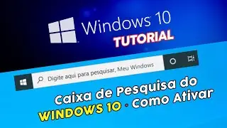 Ícone ou Caixa de pesquisa do Windows 10 como ativar