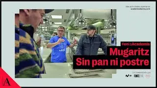 Mugaritz. Sin pan ni postre, en la Academia