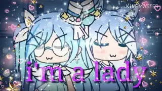 I'm a lady~GLMV for Laura my sys~ i hope you liket!~