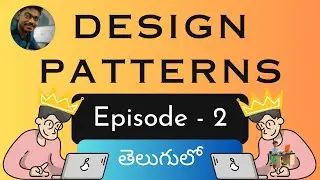 🚀Design Patterns - Episode 2 | Software Design లో మొదటి అడుగు | #venkateshmogili #webguru