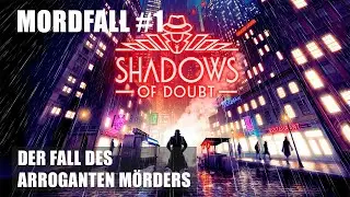 Freiburg ist eine gefährliche Stadt!!| Shadows of Doubt | Der erste Fall