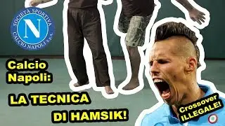 CALCIO NAPOLI : LA TECNICA DI HAMSIK! crossover illegale!