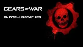 Gears of War Judgement Gameplay on Intel HD Graphics Family 2017 HD