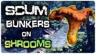 We did an Abandoned Bunker on SHROOMS in SCUM!