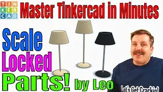 Enable Scale Tinkercad Locked Shapes & Make a Lamp Slick Trick by Leo