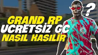 GRAND RP ÜCRETSİZ GC NASIL KASILIR ? GC NEDİR ? GRAND RP NASIL OYNANIR ? 2024