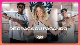 DE GRAÇA OU PAGANDO - GRELO | FitDance (Coreografia)