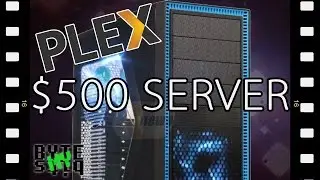 Build a Budget Plex Media Server for less than $500
