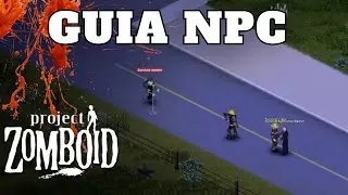 🧟 Project Zomboid NPC mod guía Español