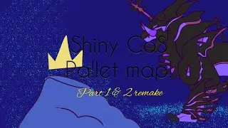 Shiny CoS Pallet part 1+2 Remake I #shinycospalletmap for @beans777