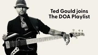 Ted Gould joins The DOA Playlist