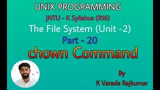 UNIX Programming (Part - 20) The File System (The Chown Command Changing the Owner of a File)