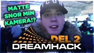 MATTESMUSH HAFFAR GUZZ PÅ DREAMHACK! | DHW18 (DEL 2)