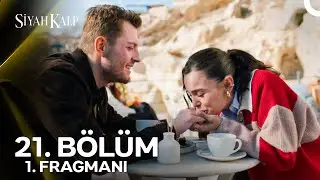Siyah Kalp 21. Bölüm 1. Fragmanı | 