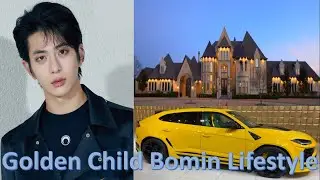 Golden child Bomin Biography, Career, family and fact