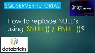 16. Replace Nulls using ISNULL(), IFNULL() | SQL Server Tutorial PART16