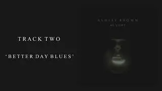 Ashley Brown - Better Day Blues