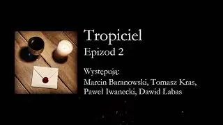 [SŁUCHOWISKO] Tropiciel - Epizod 2