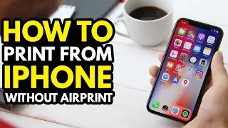 How to Print From iPhone Without AirPrint