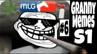 Granny Memes S1-E6