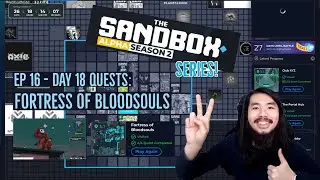 Sandbox Alpha Season 2 - Day 18: Fortress Of Bloodsouls (Did You Find The Millipede?)