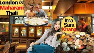 Maharani Thali (Itna sara Khana) in London | Chokhi Dhani Restaurant | RichaLifecares