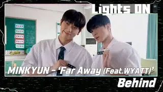 MINKYUN (ONF) - 'Far Away (Feat.WYATT)' Behind